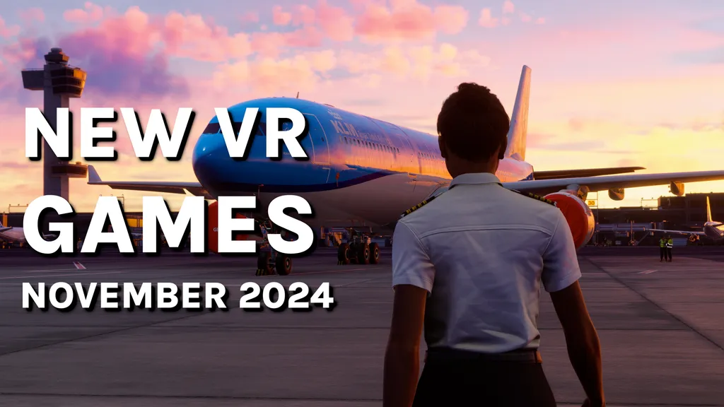 2024年11月新款VR游戏及发布：Quest、SteamVR、PS VR2等